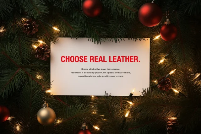 Starting your Christmas shopping? 🎄

Choose gifts that last longer than a season.
Real leather is a natural by-product, not a plastic product - durable, repairable and made to be loved for years to come.

This year, shop with purpose. Choose natural.
Choose real leather.

#ChooseRealLeather #StayDifferent #NaturalNotSynthetic #SustainableGifting #SlowStyle #ChristmasGifting